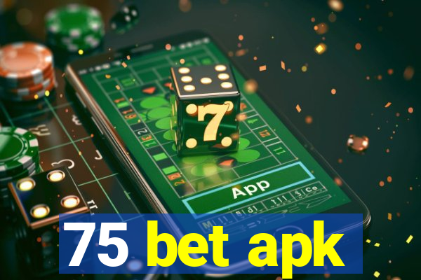 75 bet apk